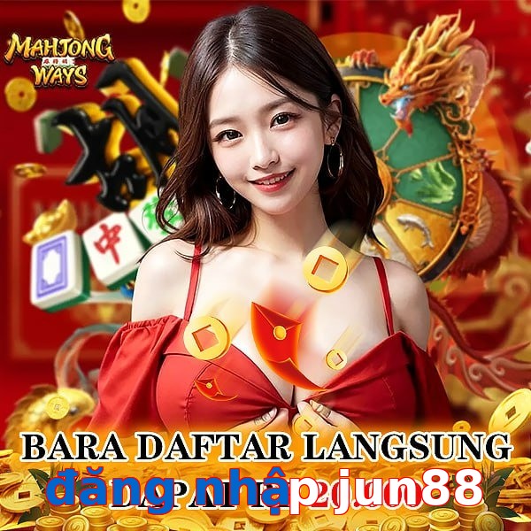 đăng nhập jun88