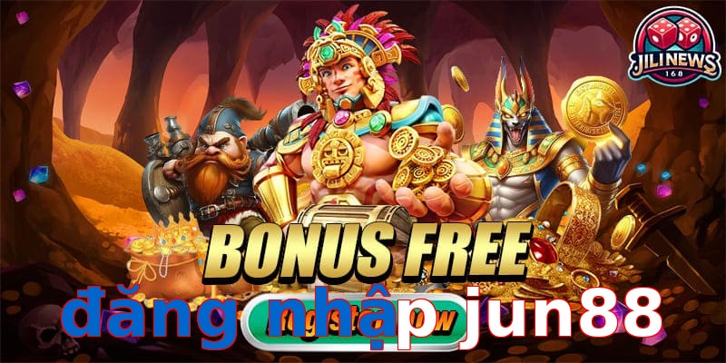 đăng nhập jun88