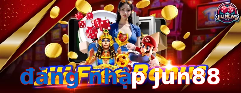 đăng nhập jun88