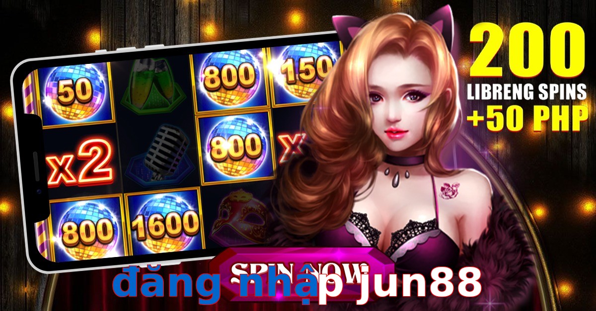 đăng nhập jun88
