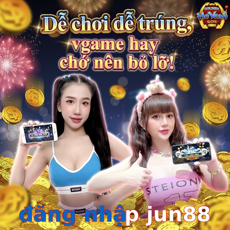 đăng nhập jun88