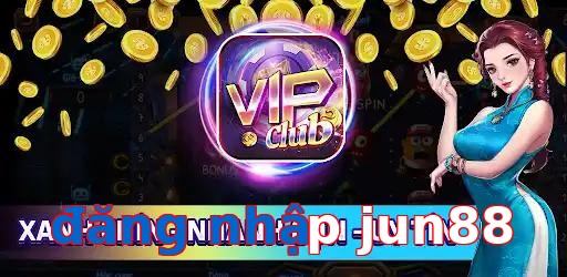 đăng nhập jun88