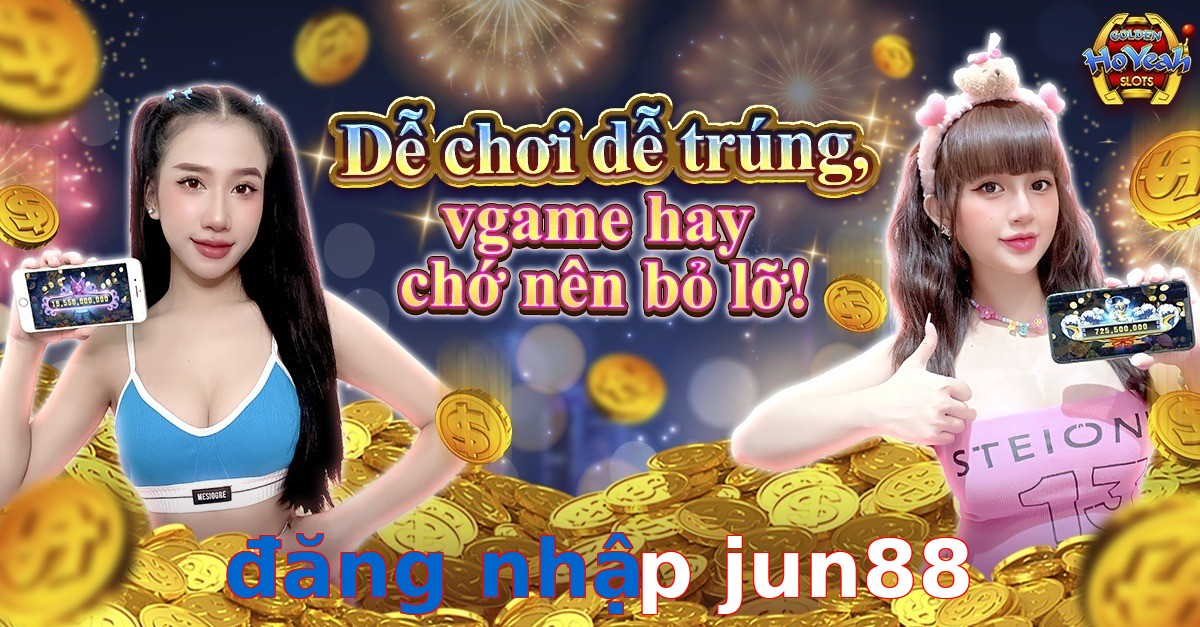 đăng nhập jun88
