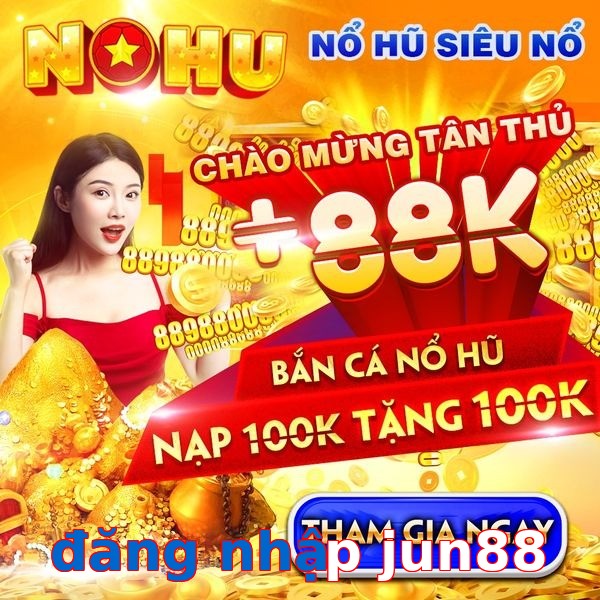 đăng nhập jun88