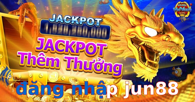 đăng nhập jun88
